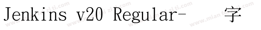 Jenkins v20 Regular字体转换